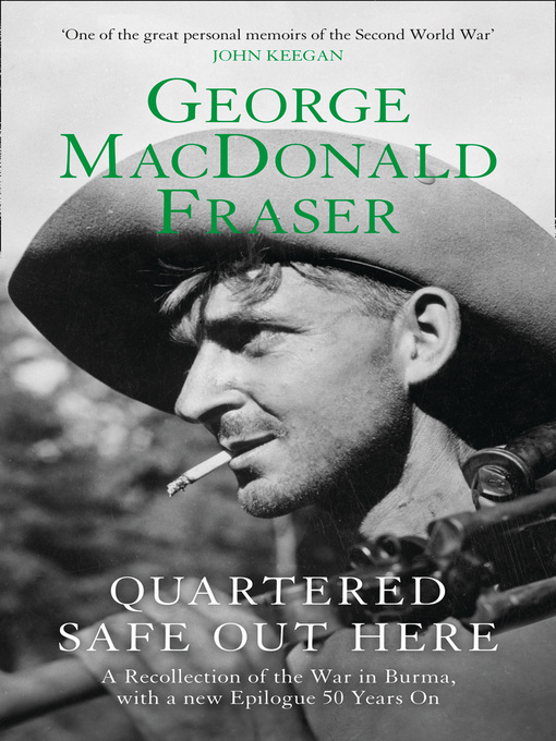 Title details for Quartered Safe Out Here by George MacDonald Fraser - Available